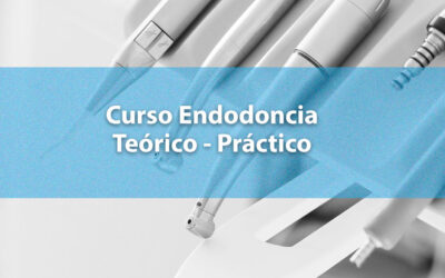 Curso Endodoncia Teórico – Práctico